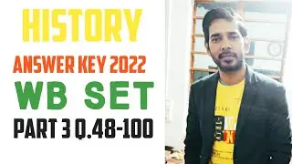 History Answer key Q.48-100 | WB SET 2022 January | Like and Share jarur karna na bhule |