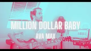 Million Dollar Baby - Ava Max (Guitar Cover)