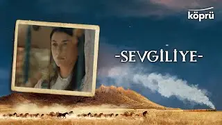 Sevgiliye - [Gönül Dağı Enstrümantal Müzikler ⛰ ©️2023 Köprü]