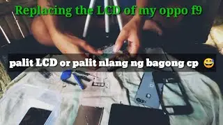 Replacing the LCD of my oppo f9 phone