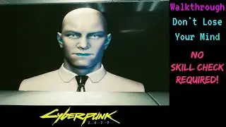 Cyberpunk 2077: Don't Lose Your Mind Walkthrough!