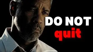 DO NOT QUIT - Motivational Speech