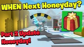 When is NEXT Honeyday Coming? (Bee Swarm Simulator)