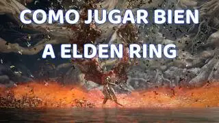COMO JUGAR "BIEN" A ELDEN RING: SHADOW OF THE ERDTREE ( O COMO JUGAR A CUALQUIER VIDEOJUEGO)