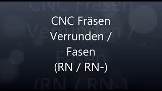 CNC Pal G-Code Anleitung 6 Verrunden / Verfasen RN/RN-
