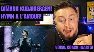 Vocal Coach Reacts! Dimash Kudaibergen! Hymn A'Lamour!