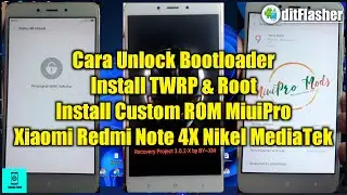 Cara UBL | Install TWRP & Root | Custom ROM Xiaomi Redmi Note 4/4X Nikel MediaTek