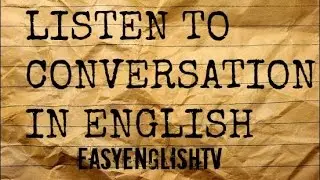 Listen to Conversation in English (with subtitles) : Learning a Language