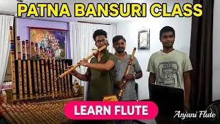 Patna Bansuri Class | Anjani Flute | Whatsapp 9334112316