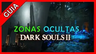 DARK SOULS 2 ZONAS SECRETAS
