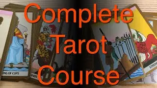 Complete Tarot Card Reading Course - part 3