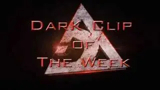 DarK Clip of the Week #1