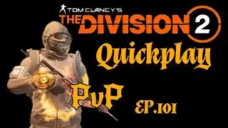 The Division 2 Quickplay EP.101