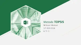 Metode TOPSIS - Sistem Pendukung Keputusan