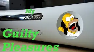 My Xbox 360 Guilty Pleasures #5