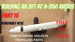 Building an 8 FT RC A-350 Airbus From Scratch. 3D printed molds, Carbon Fiber