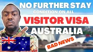 No Further Stay Condition On All Visitor Visa in Australia