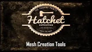 05 Hatchet Mesh Creation Tools