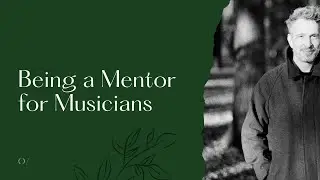 Mentoring Artists Is A One On One Process