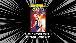 SFC - 5 Minutes with Final Fight 2