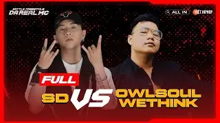 [Full] SD vs Owlsoul Wethink | Vòng Knock-Out "Da Real MC"