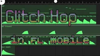 GLITCH HOP in Fl STUDIO MOBILE ⚜️ (Free flm)