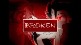 -PMV-  -「BROKEN」 - ¿КАНОН?