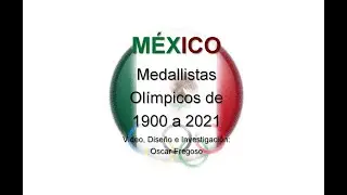 MÉXICO Medallistas Olímpicos de 1900 a 2021