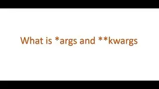 Python Interview questions - what is *args and ** kwargs