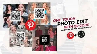 How to edit your Photo with QR code using Polar and Pinterest. One touch photo editing on Mobile.