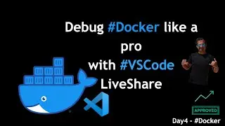 #VsCode LiveShare your #Docker containers | #DockerChallenge | Day4 #AzureDevOpsTv