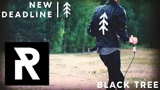 NEW DEADLINE - Black Tree (Official Video)
