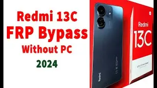 Redmi 13c FRP Bypass Miui 14 | Redmi 13c Frp Unlock Without Pc