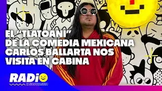 Sopitas FM: Como leyenda mesoamericana, llega Carlos Ballarta para hablarnos de su show “Tlatoani”
