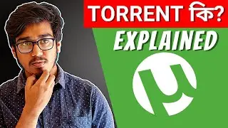 What is Torrent and How it Works? | Torrent Explained in Details