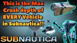 Every Vehicle's Max Depth Limit in Subnautica 