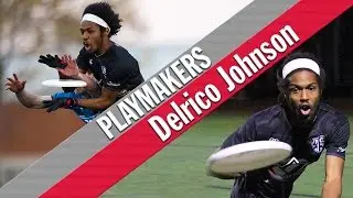 Playmakers: Delrico Johnson
