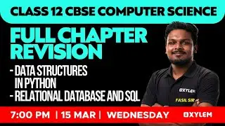 Class 12 CBSE CS - Data Structures In Python, Relational Database & SQL | Xylem CBSE 11 & 12