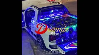 Desande Maluco 2 (Eletro Funk)