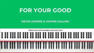 For Your Good - Kevin Lemons & Higher Calling