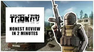 Escape From Tarkov - HONEST Review in 2 Minutes (2021)