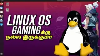 Linux OS is it Good for Gaming Explained in Tamil
