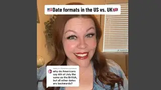 Date Formats in the US vs. UK! 🇺🇸🇬🇧
