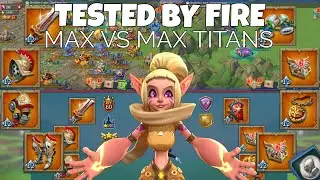 TESTED BY FIRE! MAX VX MAXED TITANS 3*11K - MAX TEST OUT HIS NEW COMP! Part 1 - Lords Mobile