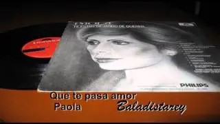 Que te pasa amor Paola