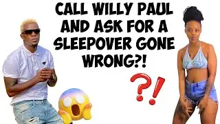 CALL WILLY PAUL AND INVITE HIM FOR A SLEEPOVER GONE WRONG😂😂😂…..watch till the end . | WILLYPAUL
