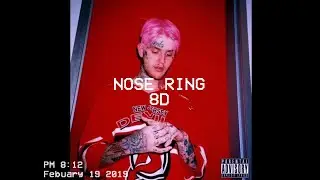 Lil Peep -  Nose Ring (8D audio)