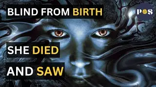 This is WHY Near-Death Experiences are REAL:  What a blind person saw in the afterlife.