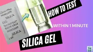 How to Test Silica Gel by Water | Easy Ways to Test Silica Gel