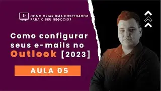 ✔ Como configurar seus e-mails no Outlook [2023] - Aula 05